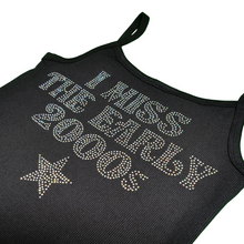 Load image into Gallery viewer, Rhinestone I Miss The Early 2000&#39;s Tank Top - Black